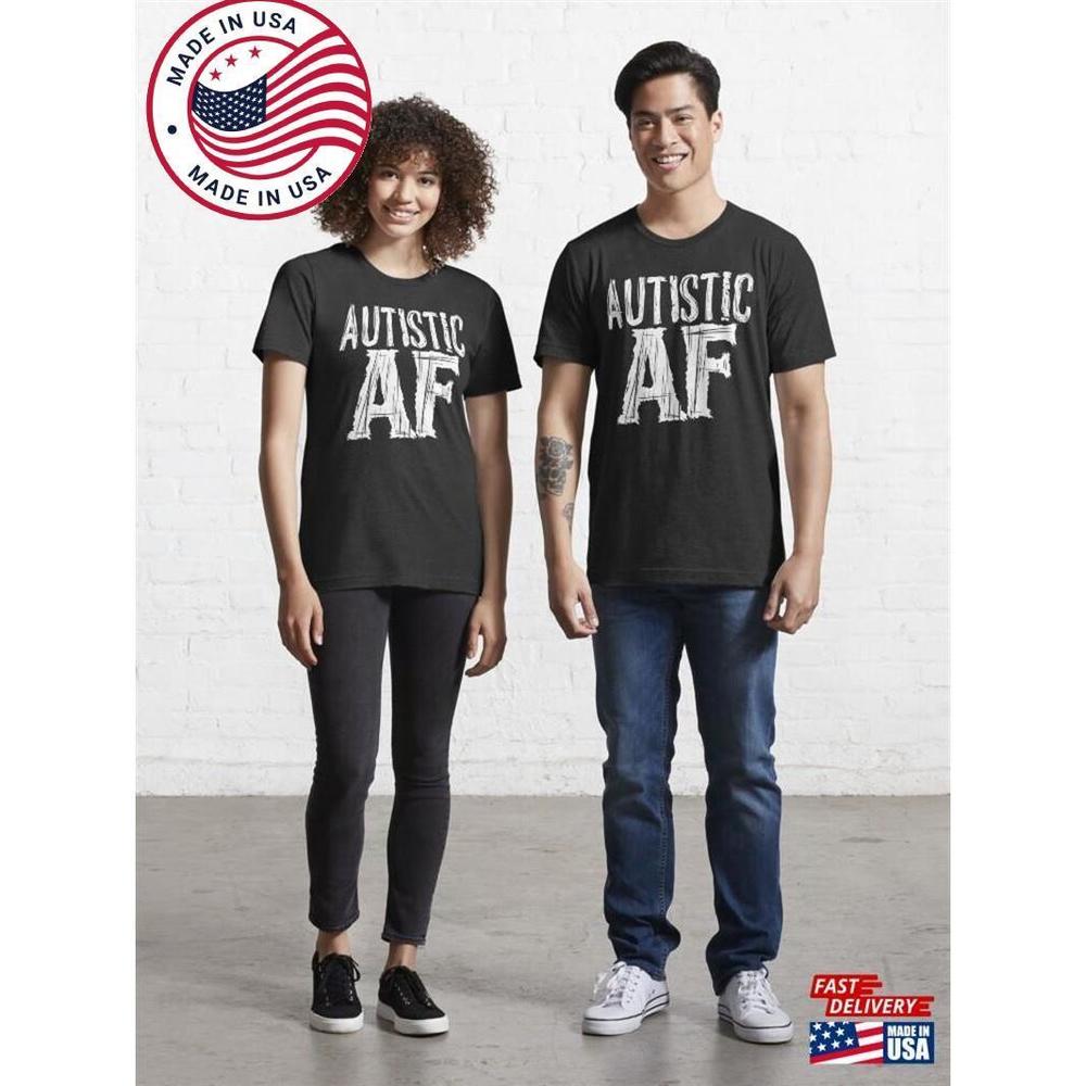 Autistic Af Autism Awareness Premium T-Shirt  Unisex